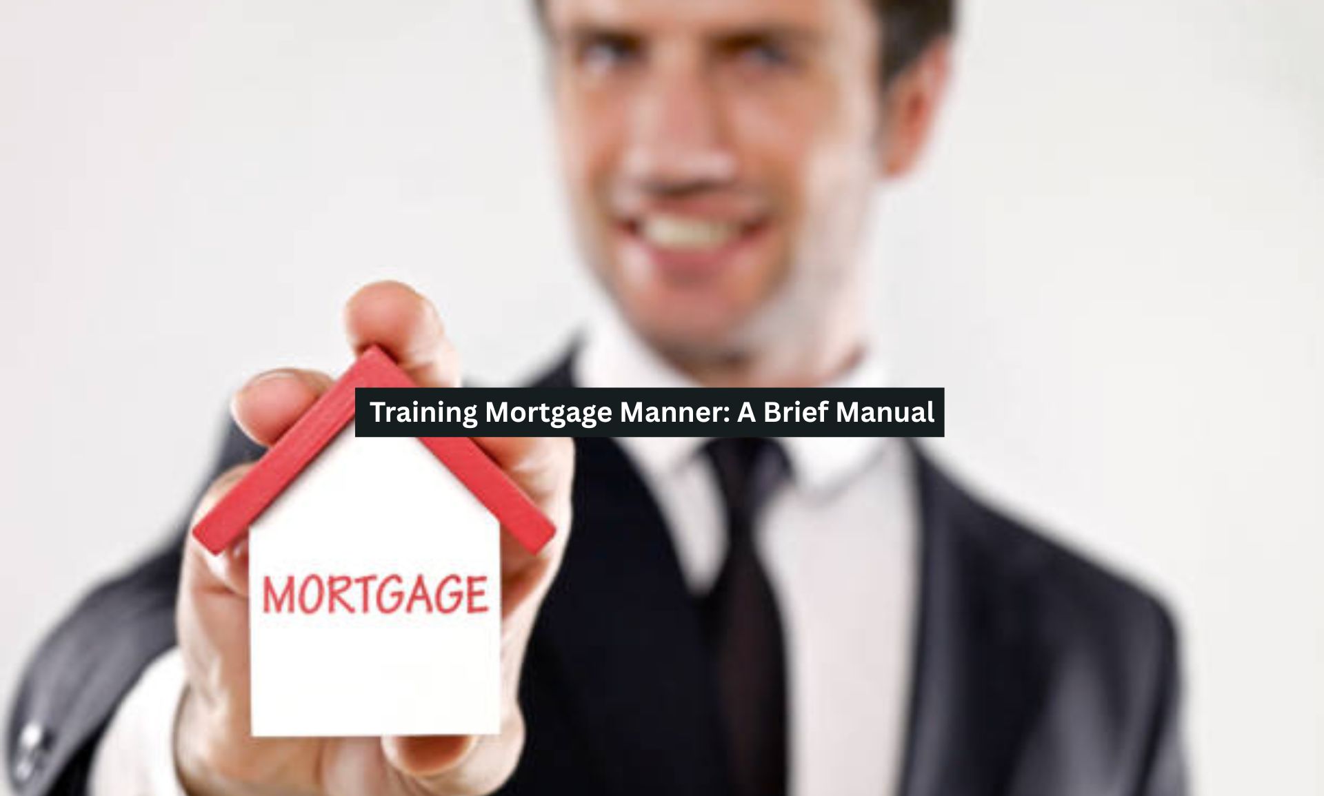 Training Mortgage Manner